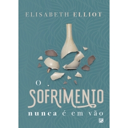 O sofrimento nunca é em vão O sofrimento nunca é em vão